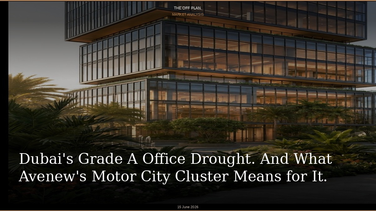 Dubai Grade A Office Drought